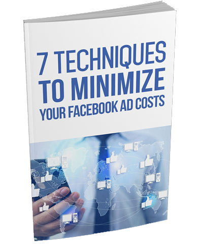 7 Techniques to Minimize Your Facebook Ad Costs